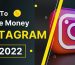 How To Make Money With Instagram In 2022